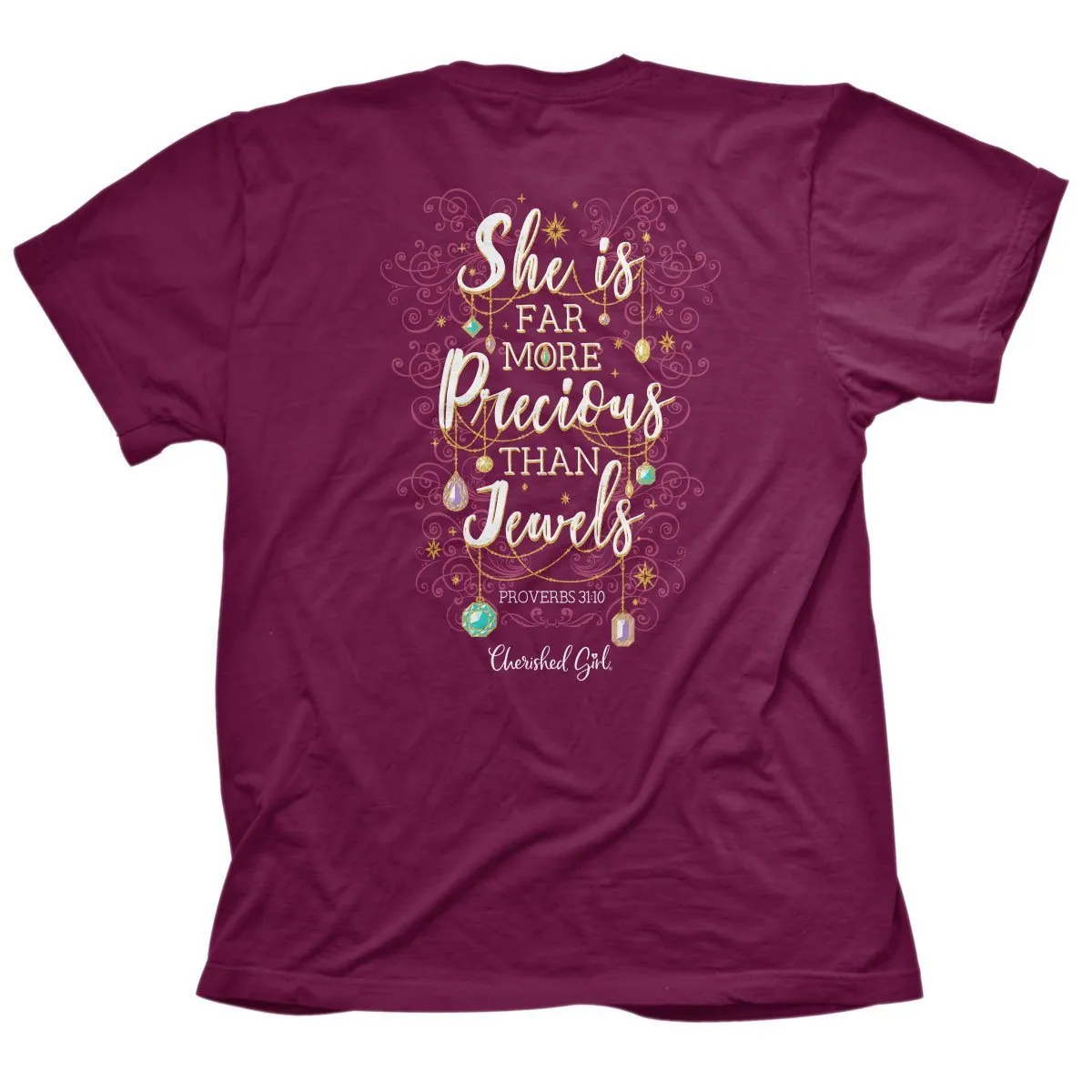 Cherished Girl She is More Precious Than Jewels Girlie Christian Bright T Shirt