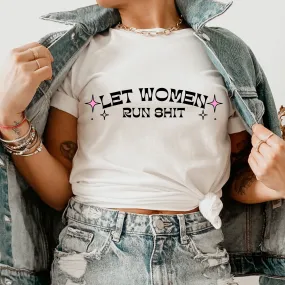 Let Women Run Shit Retro T Shirt