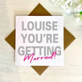 Personalised You're Getting Married Greeting Card